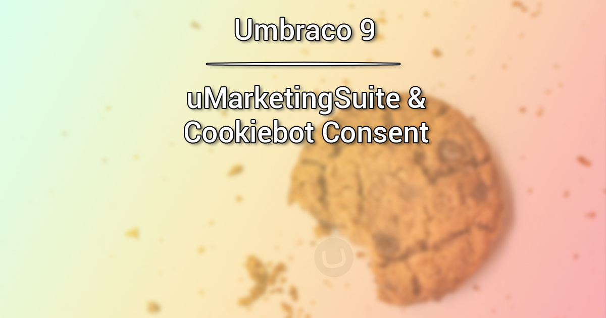 uMarketingSuite & Cookiebot Consent - Umbraco 9